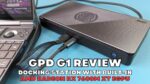 GPD G1 Μικρογραφία αναθεώρησης βίντεο